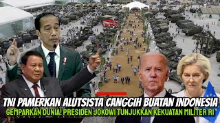 Indonesia Gemparkan AS amp Eropa Presiden Jokowi Pamerkan Alutsista Canggih TNI Buatan Dalam Negeri [upl. by Ced]