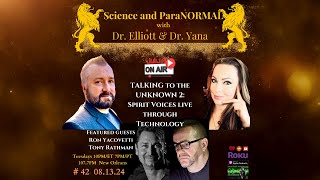 Science and ParaNormalTony Rathman and Ron Yacovett— Spirit Voices [upl. by Tanya]