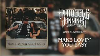 Struggle Jennings  Make Lovin You Easy Official Audio [upl. by Thorsten]