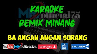 Karaoke Remix Minang  Ba Angan Angan Surang  Cipt Tetri V  MMOfficial75 [upl. by Emelyne472]