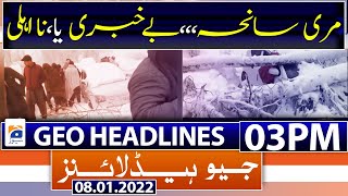 Geo News Headlines Today 03 PM  Murree Incident  Omicron  PSL  8th January 2022 [upl. by Eyahc]