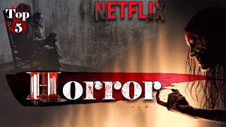 5 SCARIEST Horror Movies on NETFLIX you should NEVER Miss [upl. by Id]