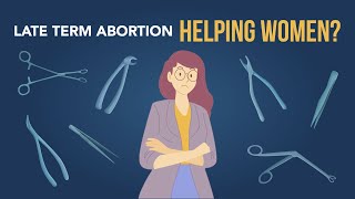 Late Term Abortion  Helping Women [upl. by Eiznyl]