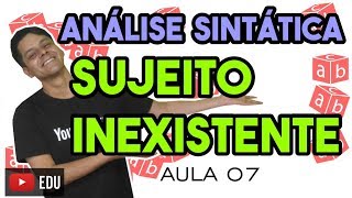 Análise Sintática I  Aula 7 Sujeito Inexistente [upl. by Amedeo911]