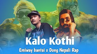 Kalo Kothi Galaima  Emiway Bantai x Dong Nepali Rap  Mega Mashup  Djrupesh [upl. by Swinton]