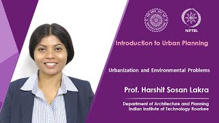 Lecture 29 Urbanization and Environmental Problems [upl. by Ttelracs]