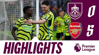 Gunners Hit Clarets For 5  HIGHLIGHTS  Burnley 05 Arsenal [upl. by Ajam]