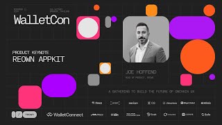 Reown AppKit — Joe Hoffend  Keynote  WalletCon II 2024 [upl. by Conners]