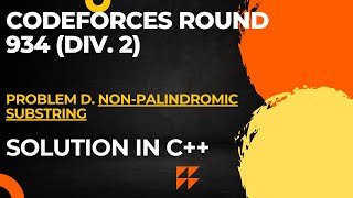 Codeforces Round 934 Div 2 Problem D NonPalindromic Substring Full Solution In C [upl. by Clite129]