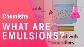 What are Emulsions  Properties of Matter  Chemistry  FuseSchool [upl. by Inamik641]