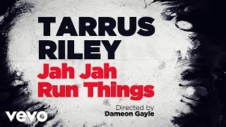 Tarrus Riley  Jah Jah Runs Things [upl. by Nagn676]