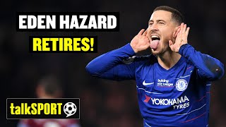 Eden Hazard Shocks Football World with Retirement Announcement 🔥  talkSPORT [upl. by Etti]