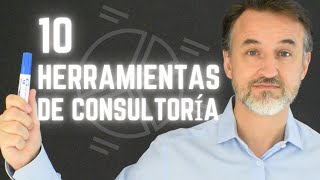 10 Herramientas de Consultoría de Empresas  MASTERCLASS [upl. by Ecyac784]