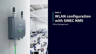 Easy and fast WLAN configuration with SINEC NMS Part 2  Policy Management [upl. by Atinihs321]