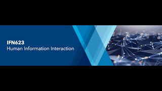 IFN623 Human Information Interaction [upl. by Ailices]