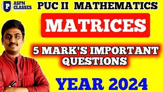 Matrices 5 marks important questions matrix most important 5 marks questions 2024  ncrt 12 matrix [upl. by Eibor]