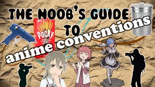 The Noobs Guide to Anime Conventions [upl. by Rehtul146]