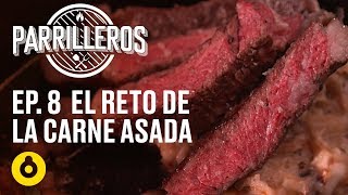 Parrilleros  Episodio 08  El reto de la carne asada [upl. by Lain504]