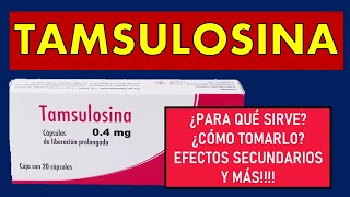 🔴 TAMSULOSINA  PARA QUÉ SIRVE EFECTOS SECUNDARIOS MECANISMO DE ACCIÓN Y CONTRAINDICACIONES [upl. by Arretal113]