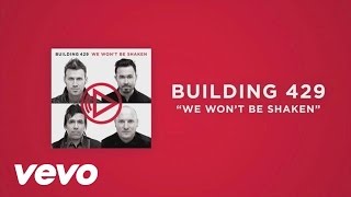 Building 429  We Wont Be Shaken Official Lyric Video [upl. by Barbra688]