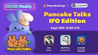 Pancake Talks IFO Edition  Eigenpie amp PancakeSwap [upl. by Aggri]