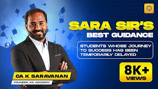 SARA SIRS BEST GUIDANCE TO STUDENTS WHOSE JOURNEY TO SUCCESS HAS BEEN TEMPORARILY DELAYED [upl. by Ahsiekan]