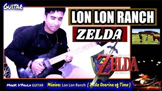 LON LON RANCH  Zelda Ocarina Como Tocar na Guitarra  by Mark of Time 🎸 [upl. by Kcirederf]