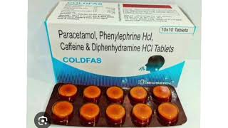 COLDFAS Tablets Paracetamol Phenylephrine Hcl Caffeine amp Diphenhydramine HCI Tablets [upl. by Ruscio]