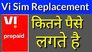 Vi Sim Replacement Charge  Vi Sim Replacement Ma Kitna Paise lagta hai  Vi Simex charge 2021 [upl. by Anitram]