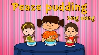 Pease Pudding  Sing Along  Animated Songs For Kids [upl. by Kauffman515]