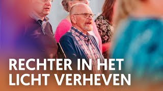 Rechter in het licht verheven  Nederland Zingt [upl. by Fiel]