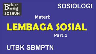 SOSIOLOGI  MATERI PART1  LEMBAGA SOSIAL  UTBK SBMPTN SOSHUM [upl. by Osmond]