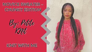 Knitting The Novice Sweater By PetiteKnit  Knit With Me [upl. by Della]