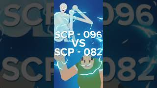 SCP096 VS SCP082 [upl. by Airotal]