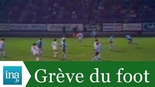 Grève des footballeurs professionnels contre les impôts  Archive INA [upl. by Gillie]