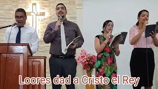 Loores dad a Cristo el Rey All hail the power of Jesus name [upl. by Anewor]