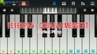 Peterpan  Cobalah Mengerti  Perfect Piano [upl. by Eyllib103]