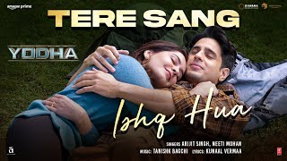 YODHA Tere Sang Ishq Hua Song Sidharth Malhotra Raashii KhannaArijit SinghNeetiTanishkKunaal [upl. by Now]