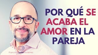 Por qué termina el amor en la pareja [upl. by Kenelm]