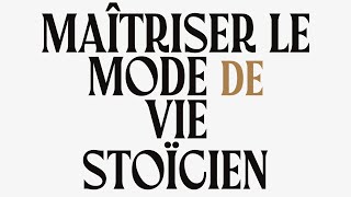 Maîtriser le mode de vie stoïcien  Sagesse stoïcienne ancienne  Livre Audio Complet Gratuit [upl. by Adallard]