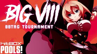 THE BIG 8 206  BBTAG TOURNAMENT  POOLS [upl. by Cyrille]