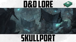 Waterdeep Skullport  Dungeons and Dragons Lore [upl. by Nell904]