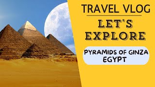 Exploring Egypt Great Pyramid of Giza Pyramid of Khufu tour [upl. by Innoj]