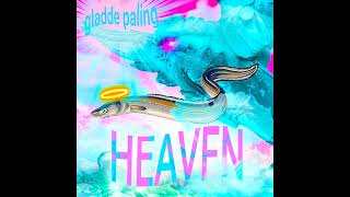 Gladde Paling • Heaven Reposted Because Not Available In America Or Canada [upl. by Ailaht]