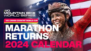 2024 UCI Crosscountry Marathon Calendar  UCI Mountain Bike World Series [upl. by Timms147]