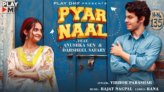 PYAR NAAL  Anushka Sen amp Darsheel Safary  Vibhor Parashar  Latest Punjabi Song 2020 [upl. by Mindy]