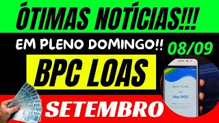 BPC LOAS Pagamentos CONFIRMADOS SETEMBRO para BeneficiáriosNOVO Direito ao Bolsa Família CONFIRA [upl. by Ahsiam]