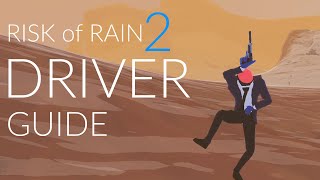 Risk of Rain 2 New Character Driver Complete Guide [upl. by Noseyt]