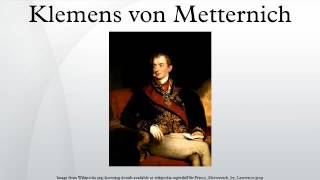 Klemens von Metternich [upl. by Leirda]