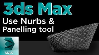 Nurbs amp Panelling Tutorial  3Ds Max Tutorial [upl. by Laundes]